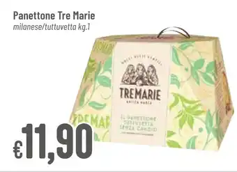 Pan Panettone Tre Marie milanese/tuttuvetta kg.1 offerta