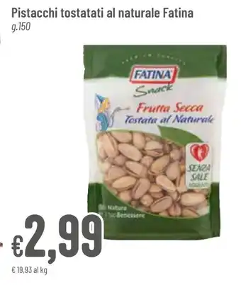 Pan Pistacchi tostatati al naturale Fatina g.150 offerta