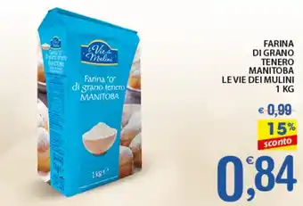 Qui Discount FARINA DI GRANO TENERO MANITOBA LE VIE DEI MULINI 1 KG offerta