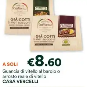 Unes Guancia di vitello al barolo o arrosto reale di vitello CASA VERCELLI offerta
