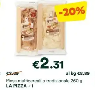 Unes Pinsa multicereali o tradizionale 260 g LA PIZZA + 1 offerta