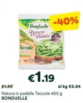 Unes Natura in padella Taccole 450 g BONDUELLE offerta