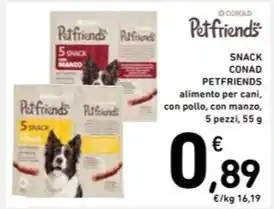 Conad Ipermercato PETFRIENDS SNACK CONAD 55 g offerta