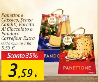 Carrefour Market Carrefour - panettone classico, senza canditi, farcito al cioccolato o pandoro extra offerta