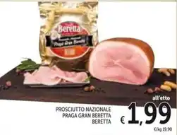 Spazio Conad PROSCIUTTO NAZIONALE PRAGA GRAN BERETTA BERETTA offerta