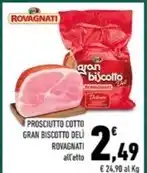 Conad Margherita PROSCIUTTO COTTO GRAN BISCOTTO DELİ ROVAGNATI offerta