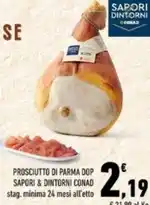Conad Margherita PROSCIUTTO DI PARMA DOP SAPORI & DINTORNI CONAD offerta
