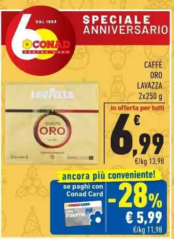 Conad Superstore CAFFE ORO LAVAZZA 2x250 g offerta