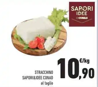 Conad Superstore STRACCHINO SAPORI&IDEE CONAD offerta