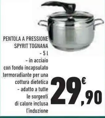 Conad Superstore PENTOLA A PRESSIONE SPYRIT TOGNANA offerta