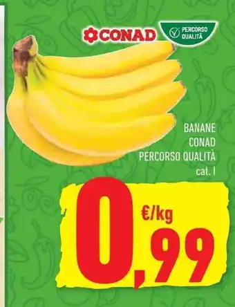 Conad Superstore BANANE CONAD PERCORSO QUALITÀ offerta