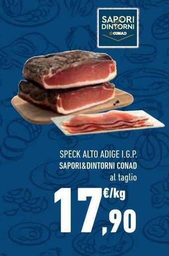 Conad Superstore SPECK ALTO ADIGE I.G.P. SAPORI&DINTORNI CONAD offerta