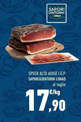 Conad Superstore SPECK ALTO ADIGE I.G.P. SAPORI&DINTORNI CONAD offerta