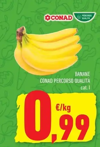 Conad BANANE CONAD PERCORSO QUALITÀ offerta