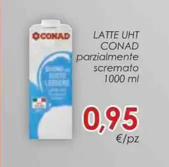 Conad LATTE UHT CONAD parzialmente scremato 1000 ml offerta