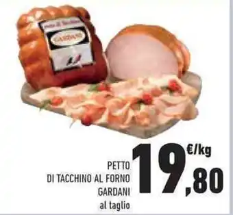 Conad PETTO DI TACCHINO AL FORNO GARDANI al taglio offerta