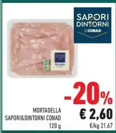 Conad MORTADELLA SAPORI&DINTORNI CONAD offerta