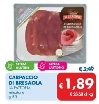 MD Discount CARPACCIO DI BRESAOLA LA FATTORIA selezione g 80 offerta