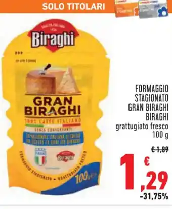Conad Superstore FORMAGGIO STAGIONATO GRAN BIRAGHI BIRAGHI grattugiato fresco offerta