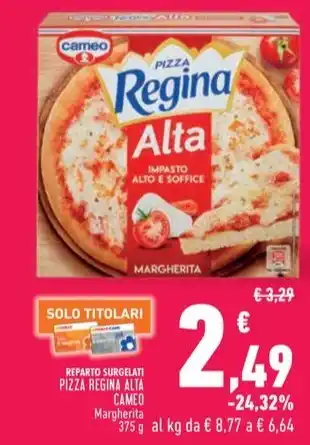 PIZZA REGINA ALTA CAMEO Margherita