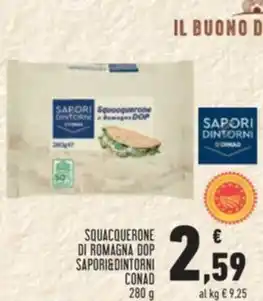 Conad Superstore SQUACQUERONE DI ROMAGNA DOP SAPORI&DINTORNI CONAD 280 g offerta