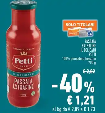 Conad City PASSATA EXTRAFINE IL DELICATO PETTI 100% pomodoro toscano offerta