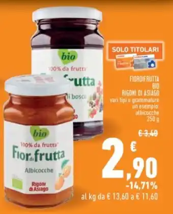 FIORDIFRUTTA BIO RIGONI DI ASIAGO vari tipi e grammature