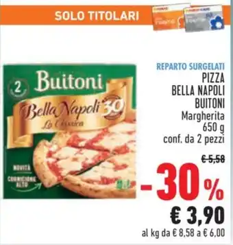 Conad City PIZZA BELLA NAPOLI BUITONI Margherita 650 g conf. da 2 pezzi offerta