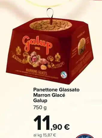 Carrefour Market Panettone Glassato Marron Glacé Galup offerta