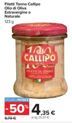 Carrefour Market Filetti Tonno Callipo Olio di Oliva Extravergine o Naturale 123 g offerta
