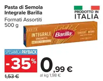 Carrefour Market Pasta di Semola Integrale Barilla Formati Assortiti 500 g offerta