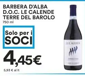 Coop BARBERA D'ALBA D.O.C. LE CALENDE TERRE DEL BAROLO offerta