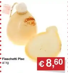 Muroli Formaggi Fiaschetti Plac offerta
