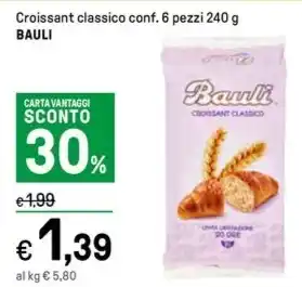 Iper La Grande Croissant classico conf. 6 pezzi 240 g BAULI offerta