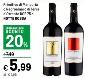 Iper La Grande Primitivo di Manduria o Negroamaro di Terra d'Otranto DOP 75 cl NOTTE ROSSA offerta