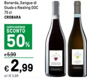 Iper La Grande Bonarda, Sangue di Giuda o Riesling DOC 75 cl CROBARA offerta