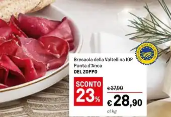 Iper La Grande Bresaola della Valtellina IGP Punta d'Anca DEL ZOPPO offerta