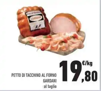 Conad Superstore PETTO DI TACCHINO AL FORNO GARDANI offerta