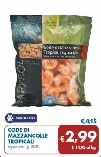 MD Discount CODE DI MAZZANCOLLE TROPICALI sgusciate - g 200 offerta
