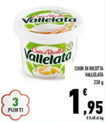 Conad CUOR DI RICOTTA VALLELATA 230 g offerta