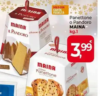 Supermercati Dok Panettone o Pandoro MAINA kg.1 offerta