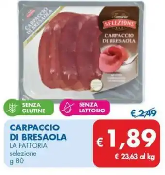 MD Discount CARPACCIO DI BRESAOLA LA FATTORIA selezione g 80 offerta