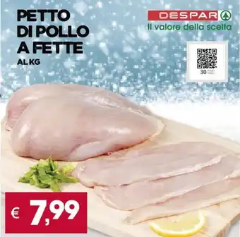 Despar PETTO DI POLLO A FETTE offerta