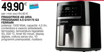 Coop FRIGGITRICE AD ARIA FRIGGISANO 4.5 G10175 G3 FERRARI offerta