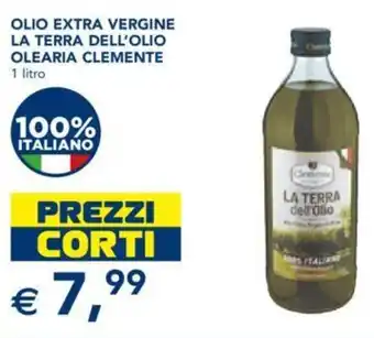 Esselunga OLIO EXTRA VERGINE LA TERRA DELL'OLIO OLEARIA CLEMENTE 1 litro offerta
