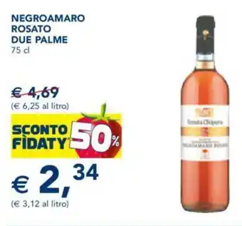 Esselunga NEGROAMARO ROSATO DUE PALME 75 cl offerta