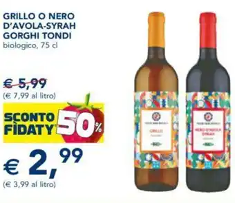 Esselunga GRILLO O NERO D'AVOLA-SYRAH GORGHI TONDI biologico, 75 cl offerta