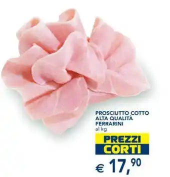 Esselunga PROSCIUTTO COTTO ALTA QUALITÀ FERRARINI al kg offerta