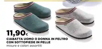 Ipercoop CIABATTA UOMO O DONNA IN FELTRO CON SOTTOPIEDE IN PELLE offerta