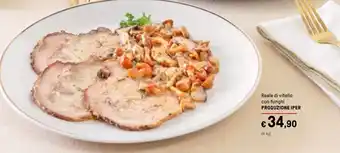 Reale di vitello con funghi PRODUZIONE IPER